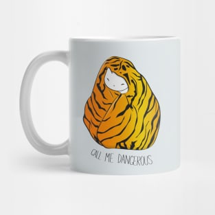 Call Me Dangerous Tiger Cat Mug